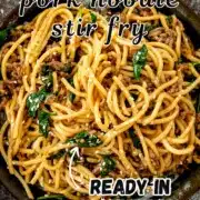 pin for 15 minute pork noodle stir fry.