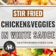 pin for stir fried chicken and veggies in white sauce.